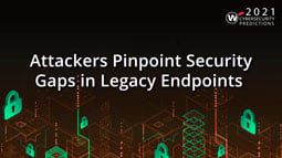 Video Thumbnail: Attackers Pinpoint Security Gaps in Legacy Endpoints