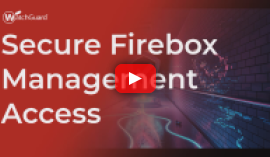 Secure Firebox Management thumbnail