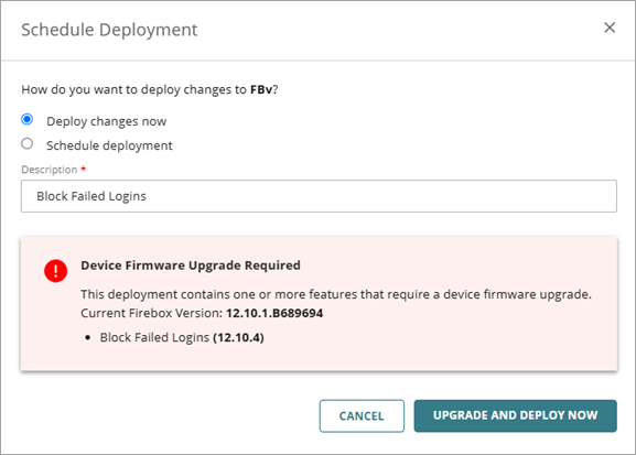 Screen shot of Schedule Deployment and Fireware upgrade required UI