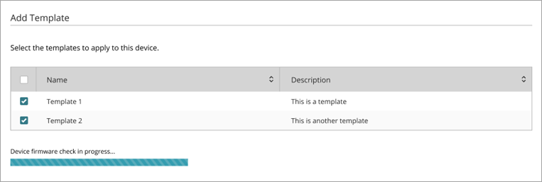Screen shot of add template and devcie Fireware check UI