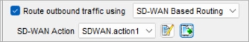 Screenshot of SD-WAN Based Routing drop-down list and SD-WAN Action drop-down list