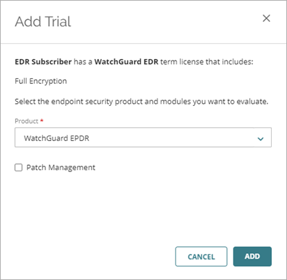 Screen shot of Add Trials dialog box in WatchGuard Cloud.