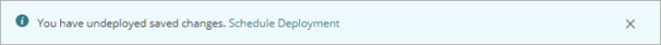 Screen shot of the notification banner when there are undeployed saved changes