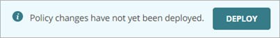 Screen shot of a banner message on the Automation Policies page that says "Policy changes have not yet been deployed."